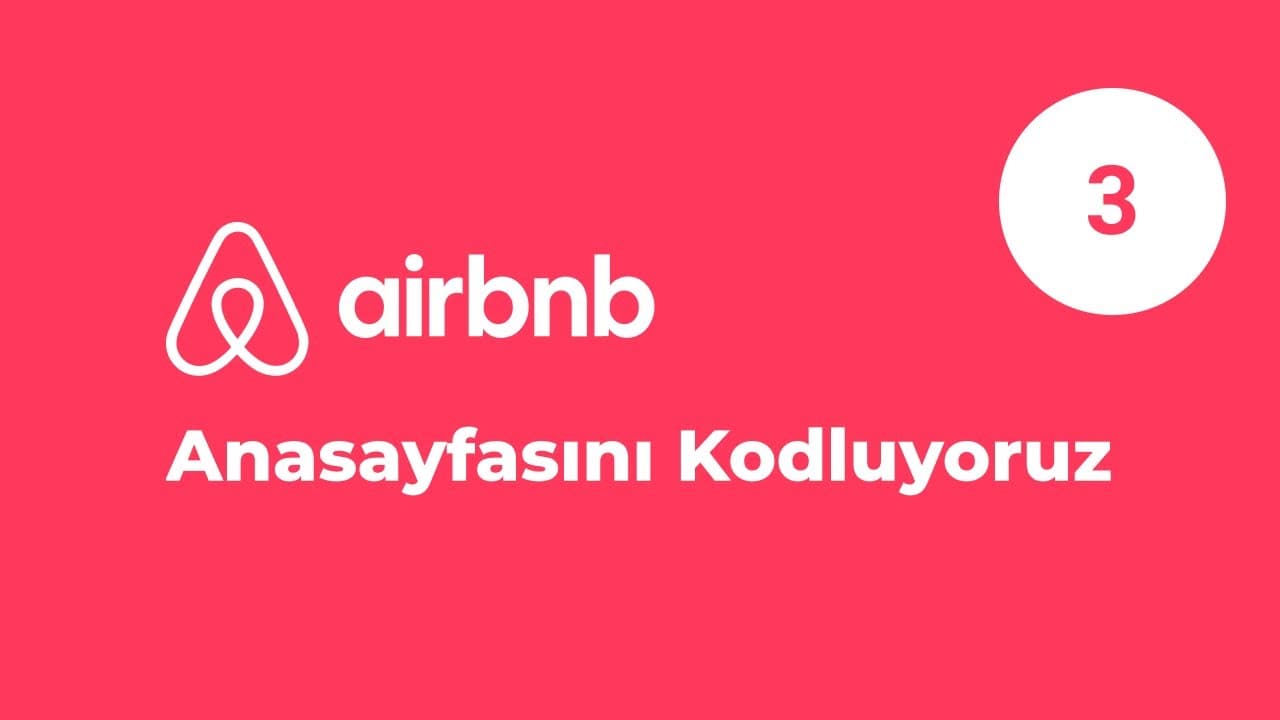 HTML - CSS - JavaScript ile Airbnb Anasayfasını Kodluyoruz (PART 3)